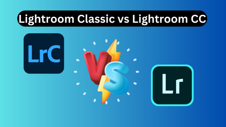 Lightroom vs Lightroom Classic: Key Differences in Detail [2024]
